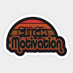 F*CK Motivation Sticker